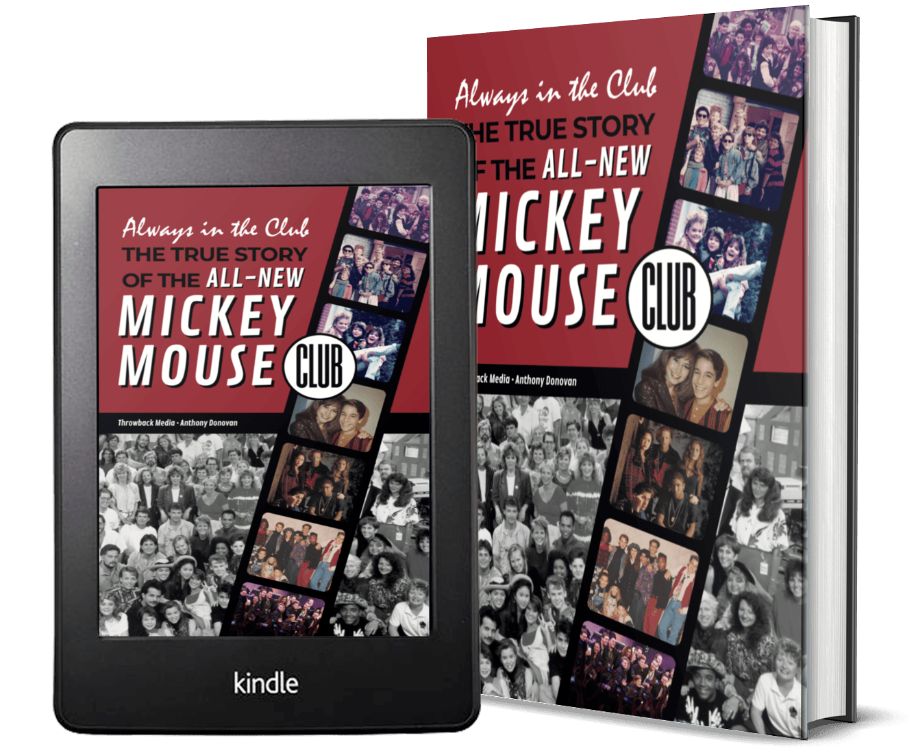 Always In The Club: Kindle edition and hardcover, the True Story of the All-New Mickey Mouse Club